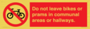 do-not-leave-bikes-or-prams-in-communal-areas-or-hallways-prohibition-sign~